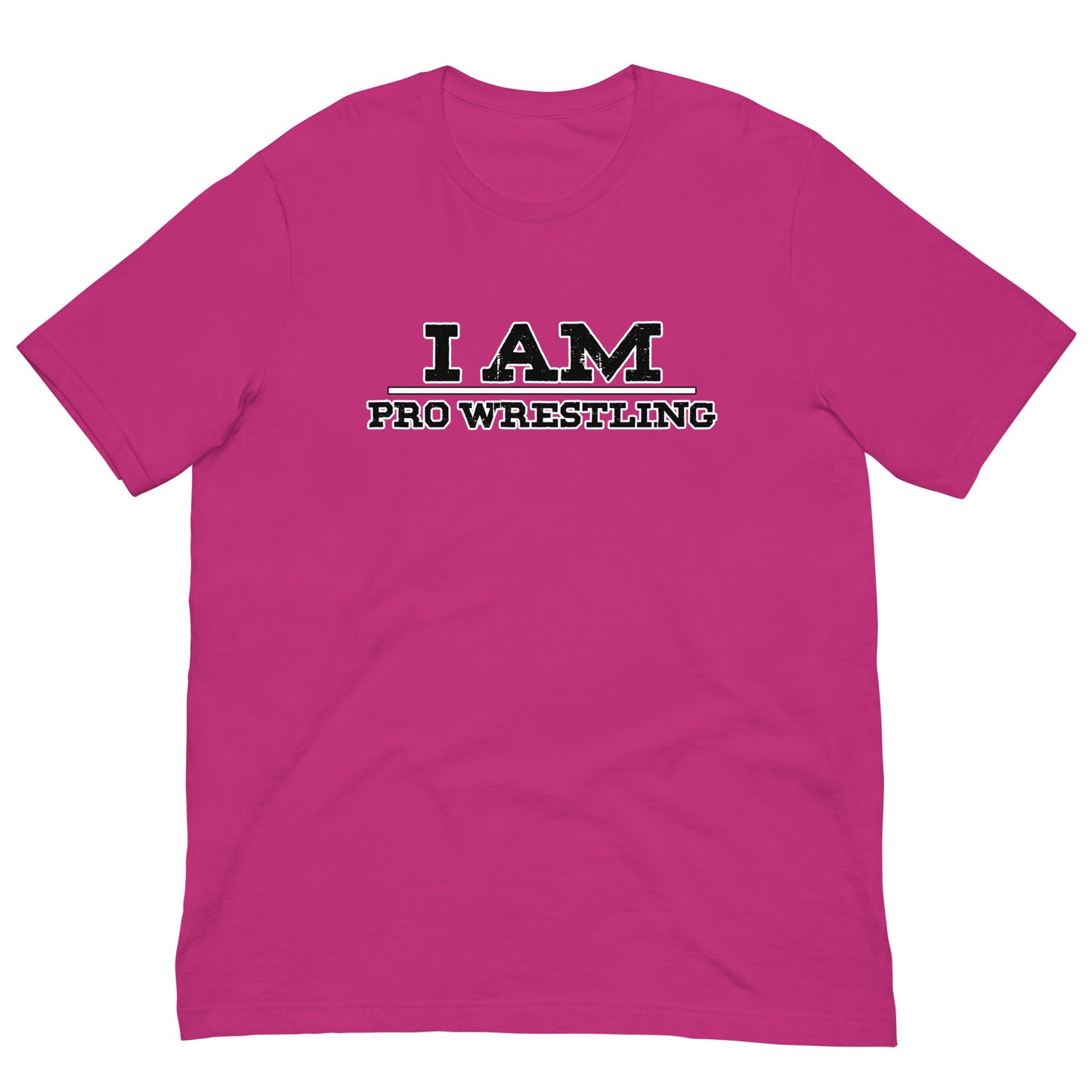 I Am Pro Wrestling Women's T-Shirt