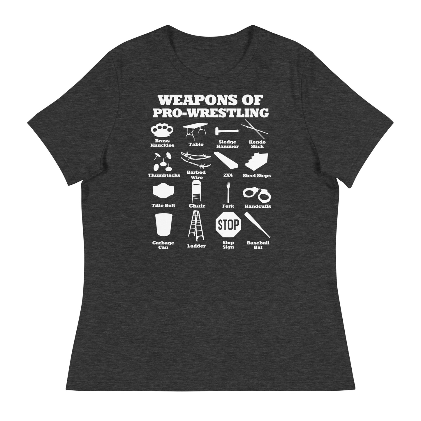 Weapons Of Pro Wrestling Women's T-Shirt