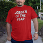 Jobber Of The Year Men's T Shirt