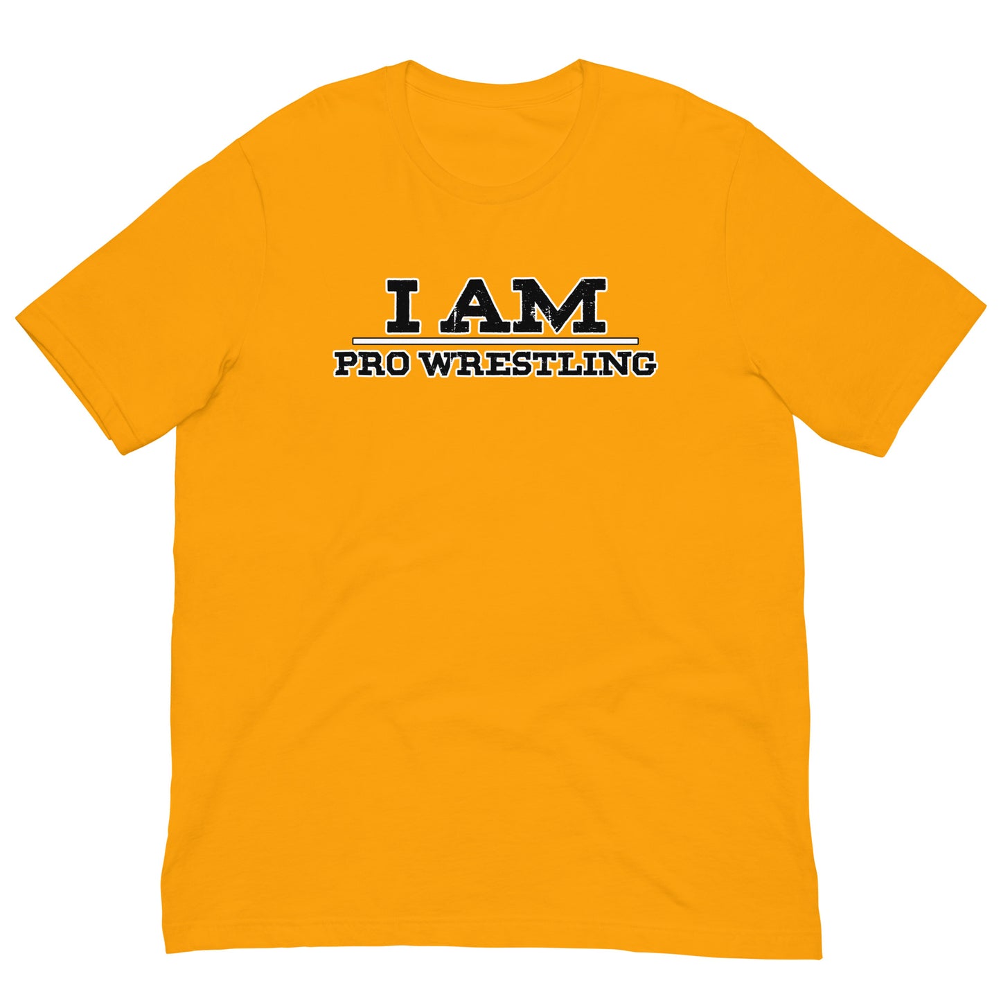 I Am Pro Wrestling Men's T Shirt
