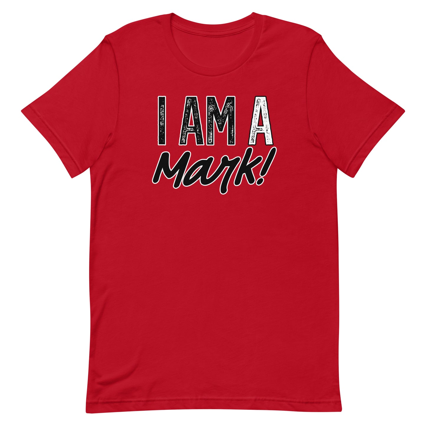 I Am A Mark Men's T Shirt