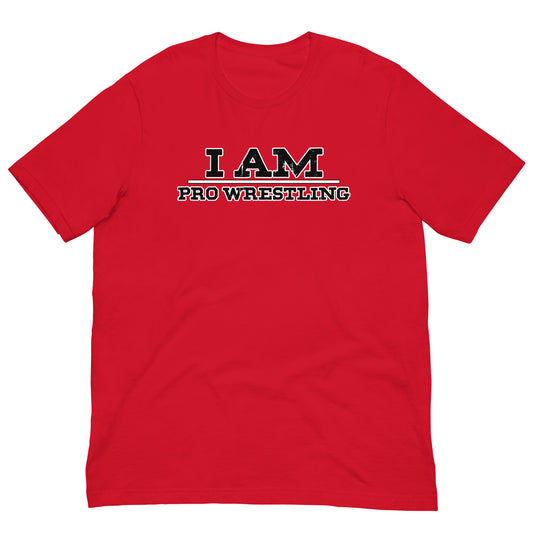 I Am Pro Wrestling Men's T Shirt