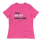 Just Enjoy Wrestling Women's T-Shirt